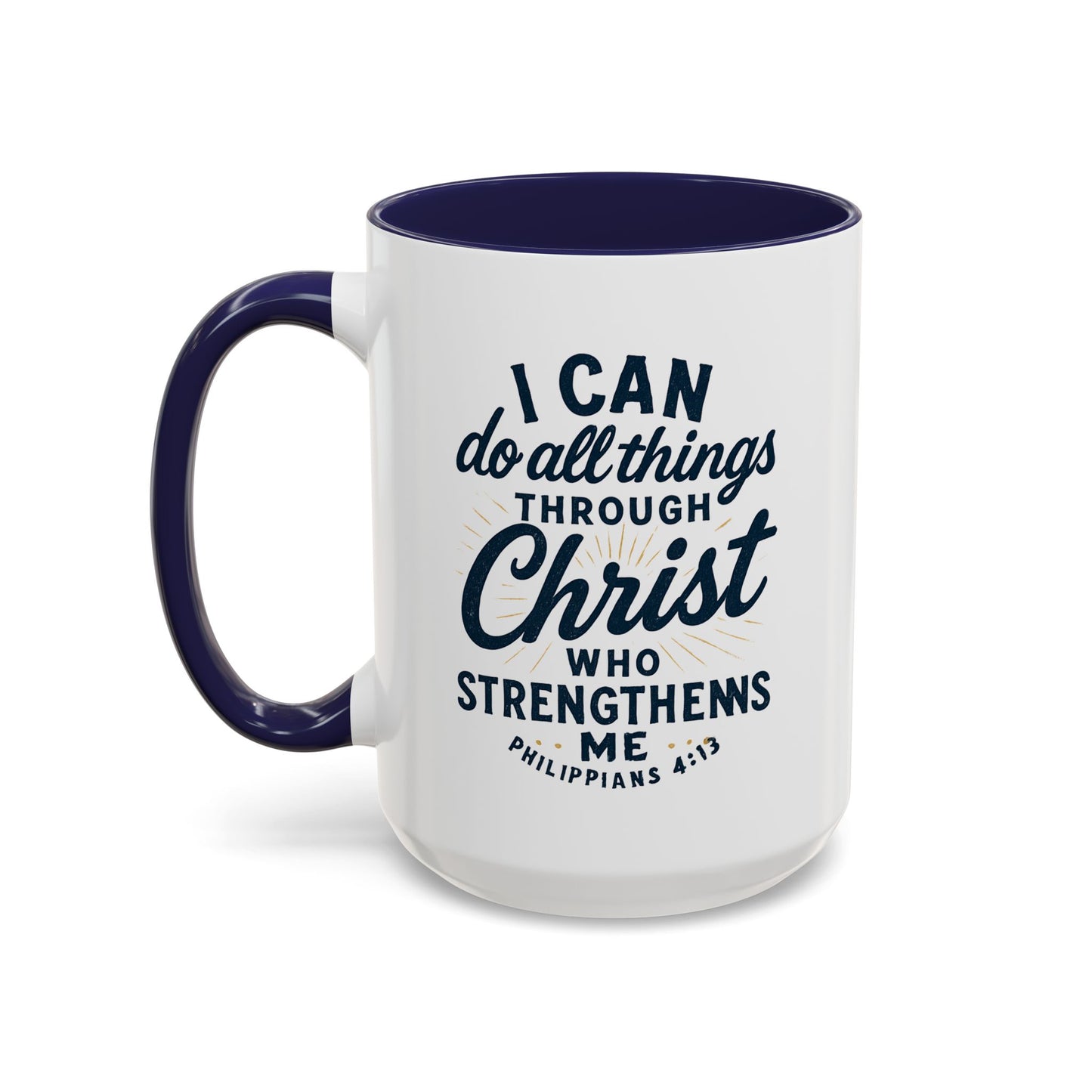 "I Can Do All Things Through Christ" - Inspirational Christian Coffee Mug