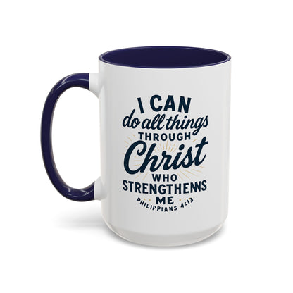 "I Can Do All Things Through Christ" - Inspirational Christian Coffee Mug