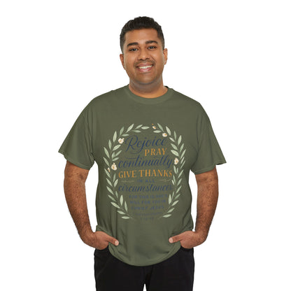 Inspirational T-Shirt: Rejoice, Pray, Give Thanks - Unisex Tee