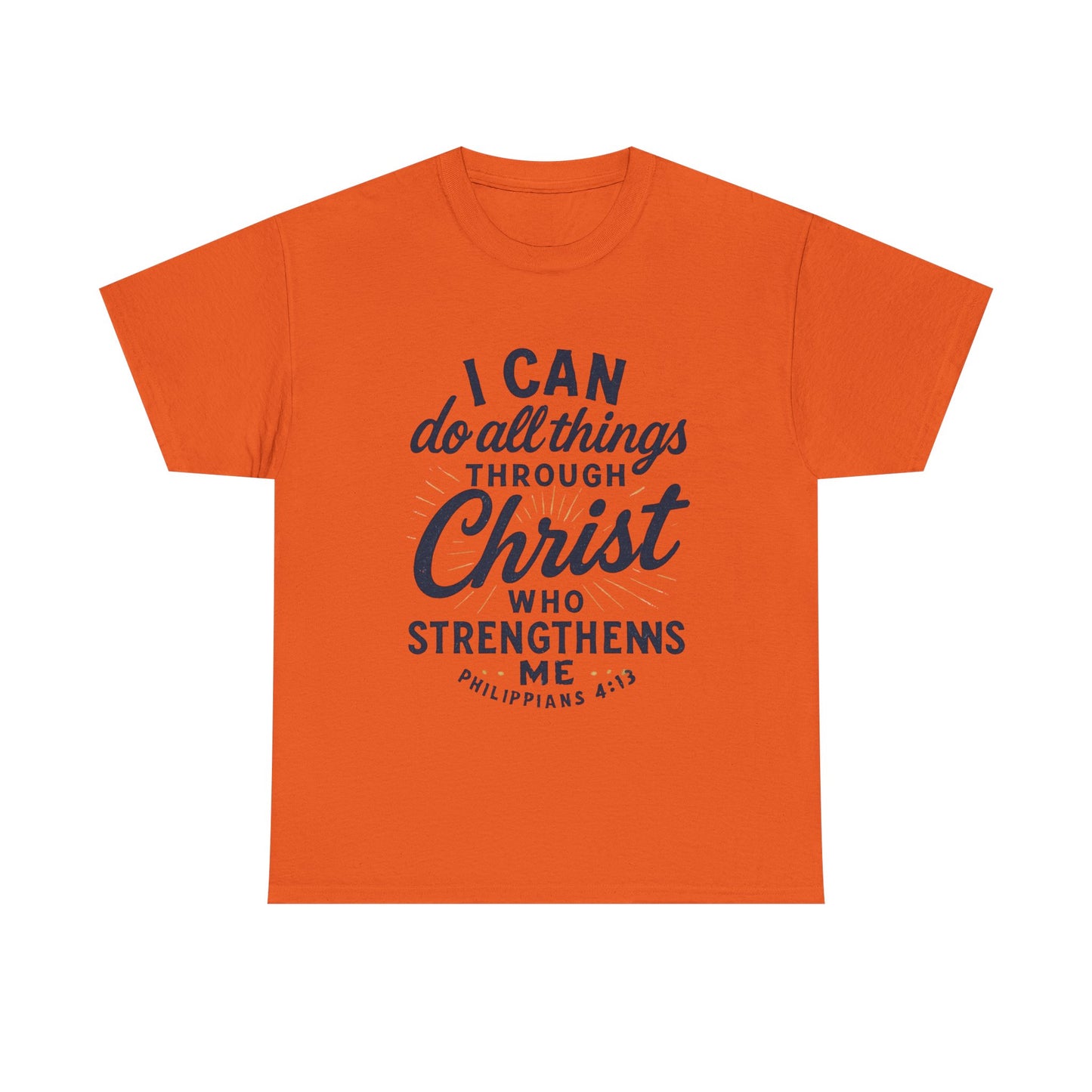 "I Can Do All Things Through Christ" - Inspirational Tee