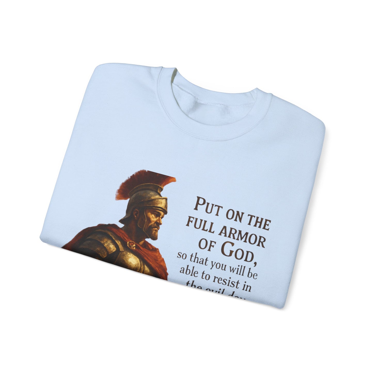 Ephesians 6:13 "Put on the full armor of God" - Faith-Inspired Unisex Crewneck Sweatshirt -