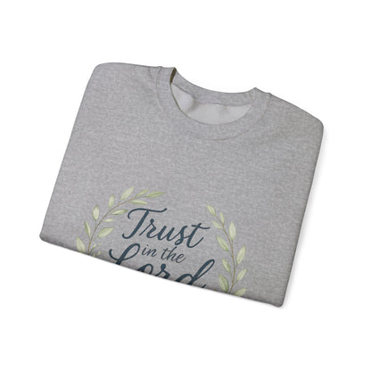"Trust in the Lord" - Inspirational Crewneck Sweatshirt - Faith Apparel, Christian Gift, Everyday Comfort