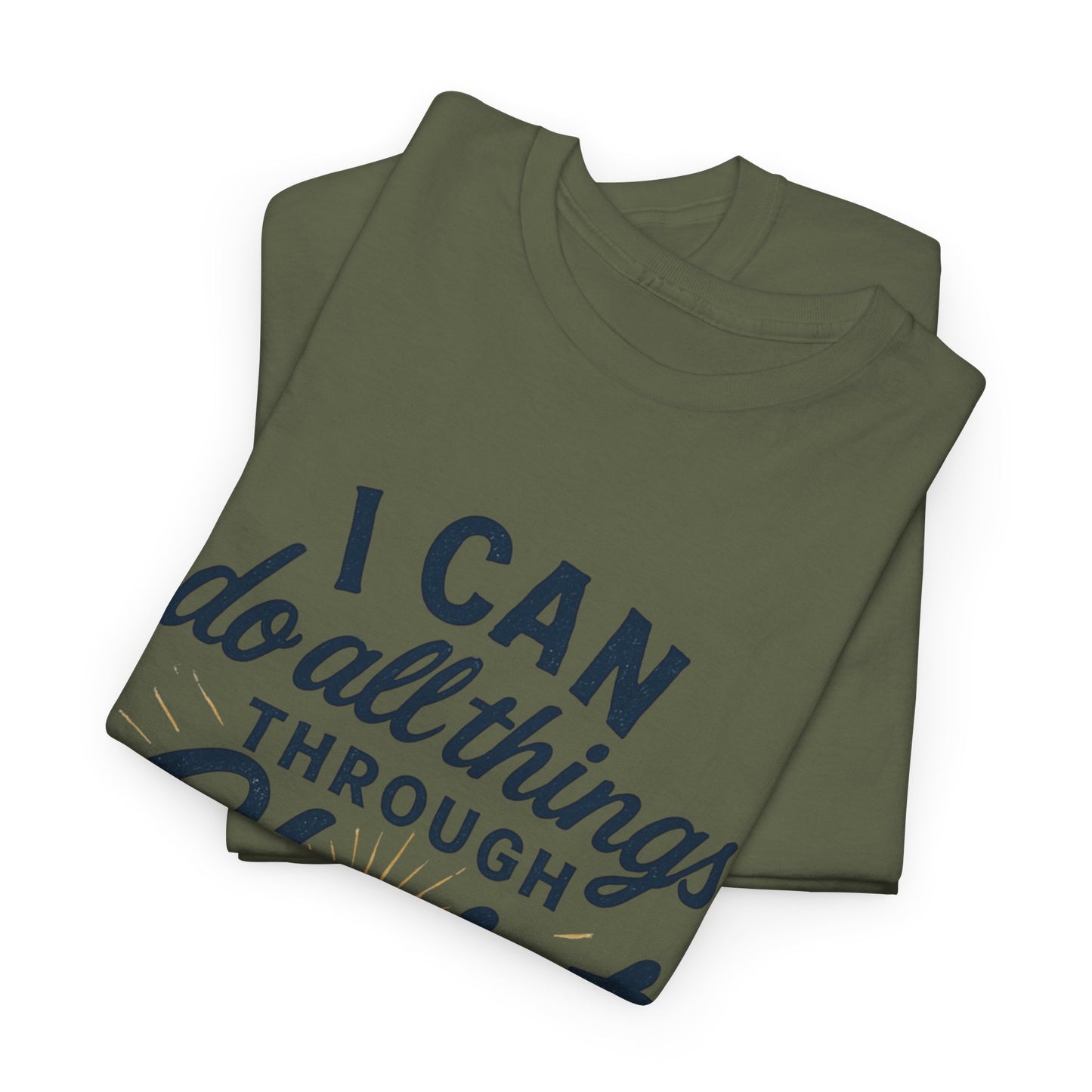 "I Can Do All Things Through Christ" - Inspirational Tee
