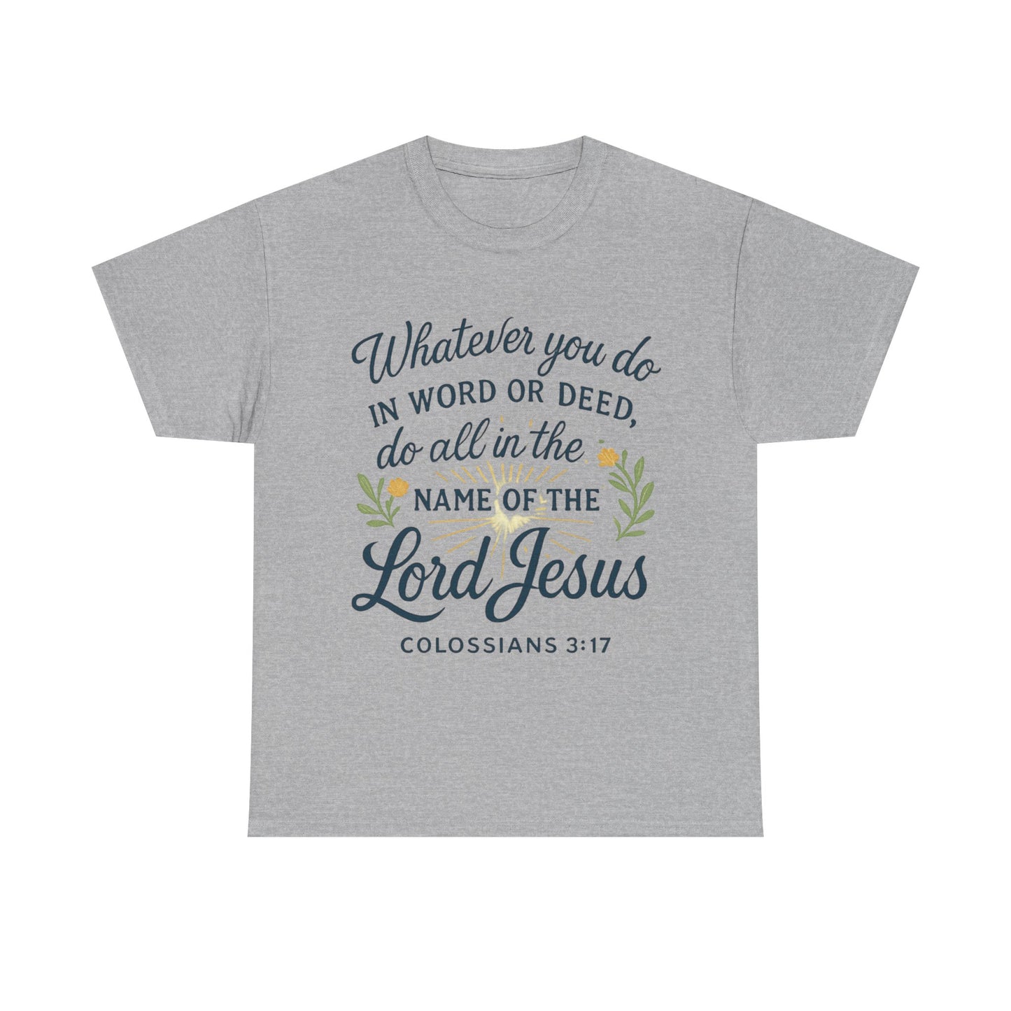 Colossians 3:17 Inspirational Christian Tee