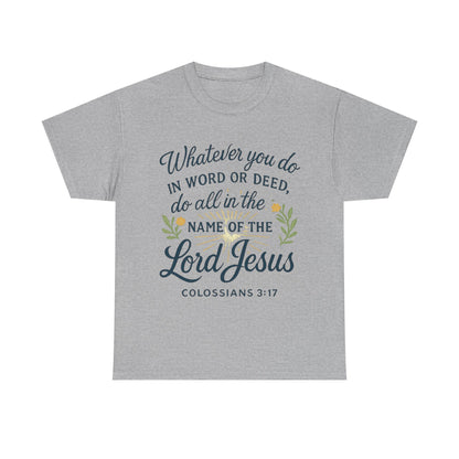 Colossians 3:17 Inspirational Christian Tee