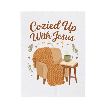 "Cozied Up With Jesus" - Velveteen Plush Blanket, Soft Throw Blanket for Relaxing, Cozy Home Decor, Gift for Faith and Comfort Lovers