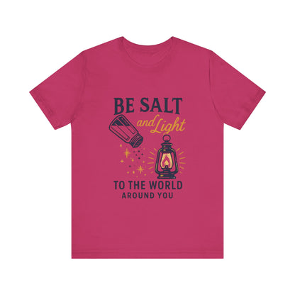 "Be Salt and Light to the World" - Unisex Jersey Short Sleeve Tee