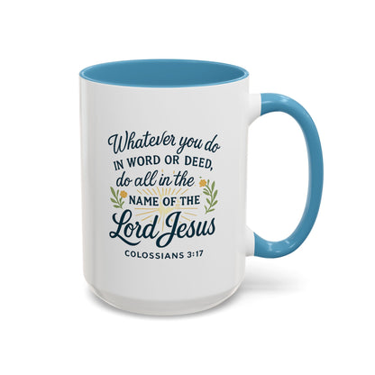 Colossians 3:17 Inspirational Coffee Mug