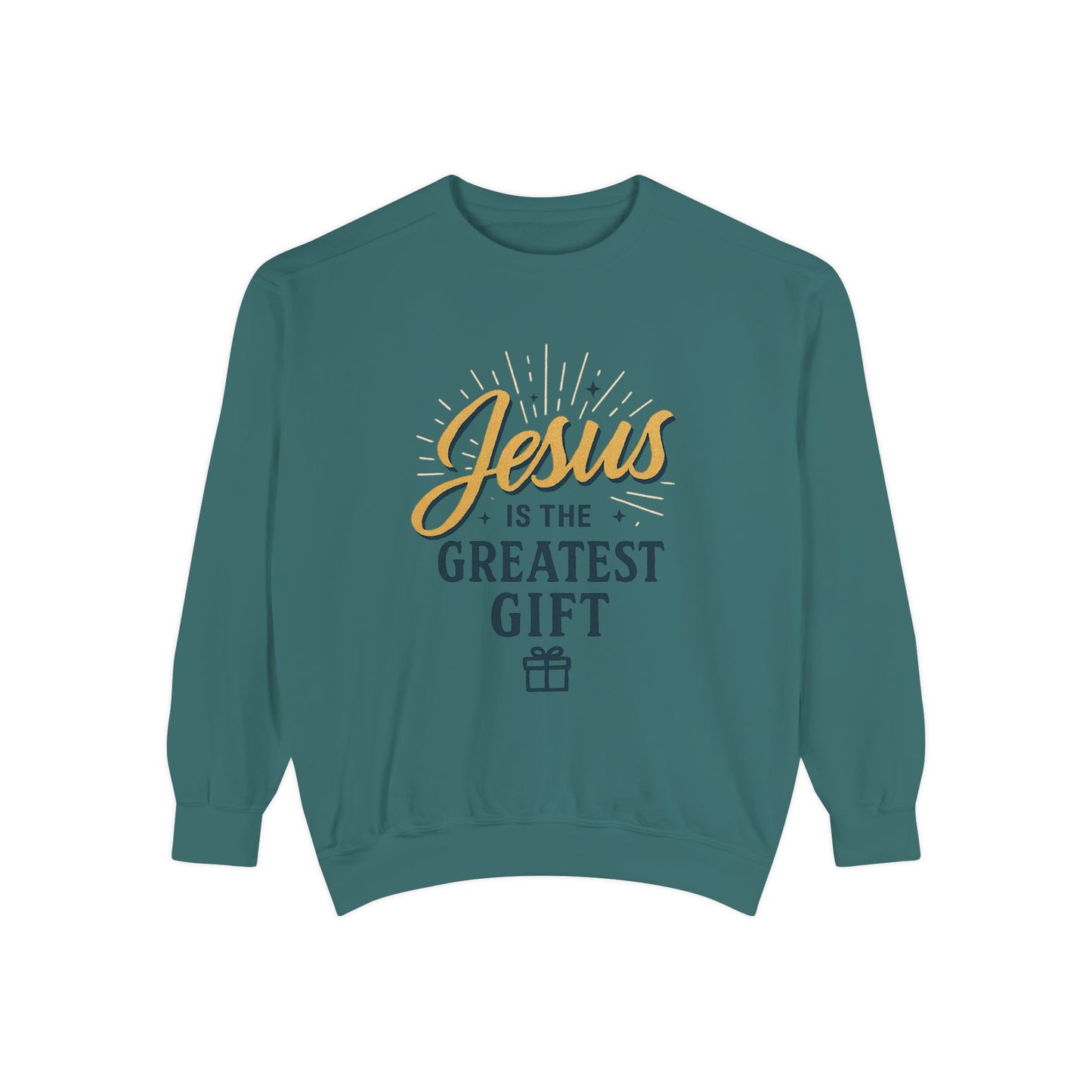 "Jesus is the Greatest Gift" - Unisex Garment-Dyed Sweatshirt