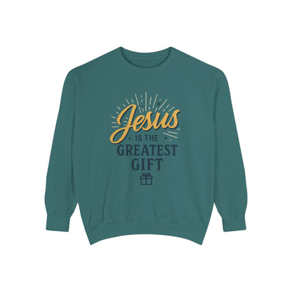 "Jesus is the Greatest Gift" - Unisex Garment-Dyed Sweatshirt