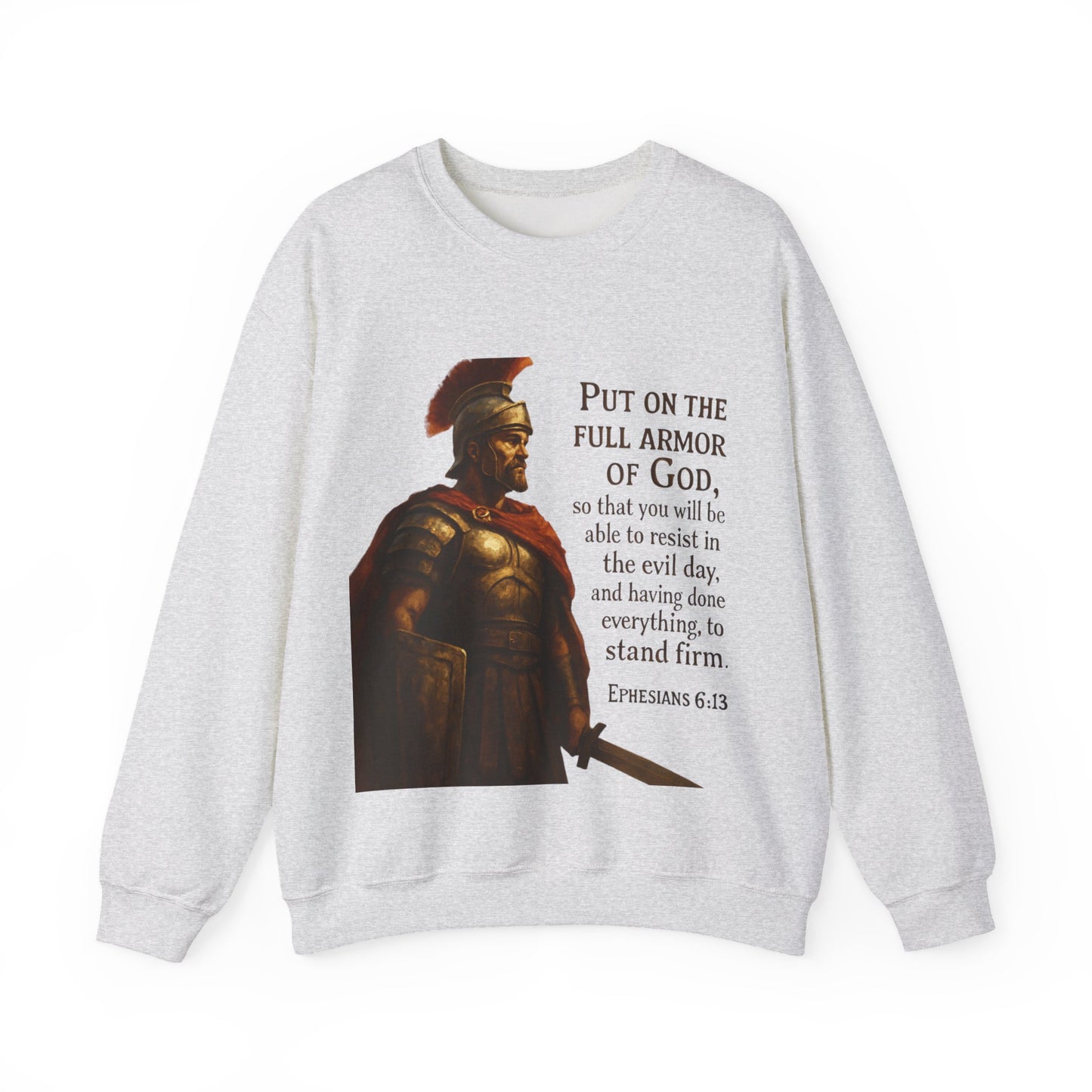 Ephesians 6:13 "Put on the full armor of God" - Faith-Inspired Unisex Crewneck Sweatshirt -