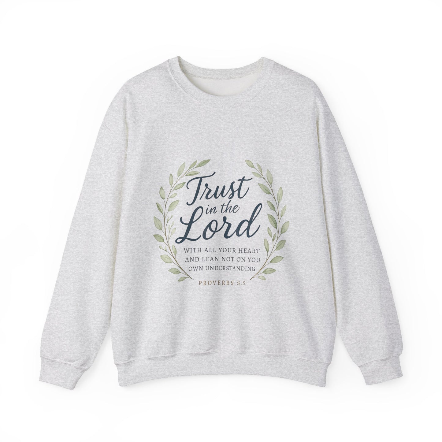 "Trust in the Lord" - Inspirational Crewneck Sweatshirt - Faith Apparel, Christian Gift, Everyday Comfort