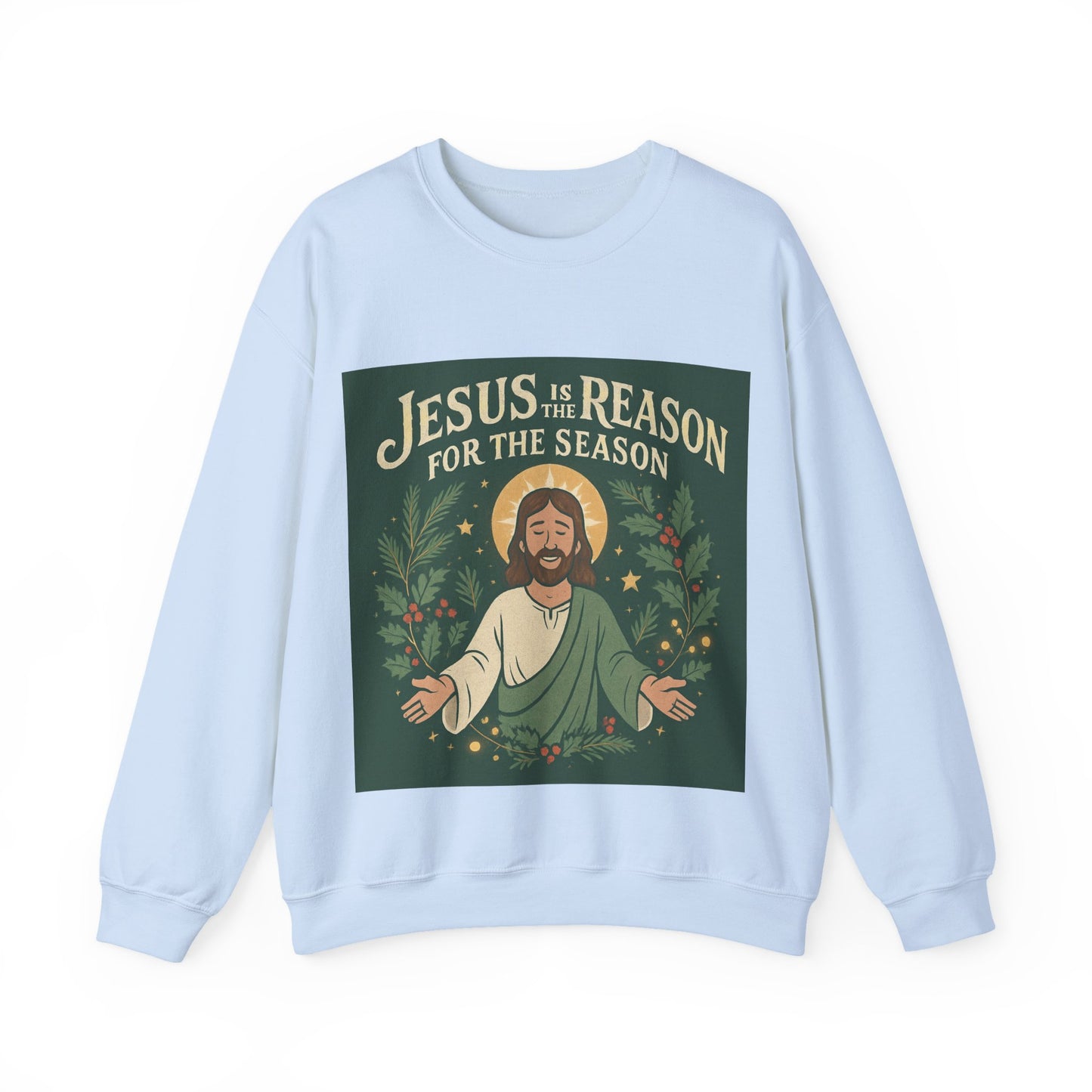 "Jesus is the Reason for the Season" - Crewneck Sweatshirt, Christmas Sweatshirt, Unisex Christmas Gift,