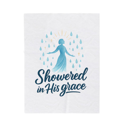 Showered in His Grace Velveteen Plush Blanket