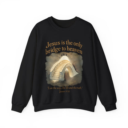 "Jesus is the Only Bridge to Heaven" Faith-Inspired Crewneck Sweatshirt