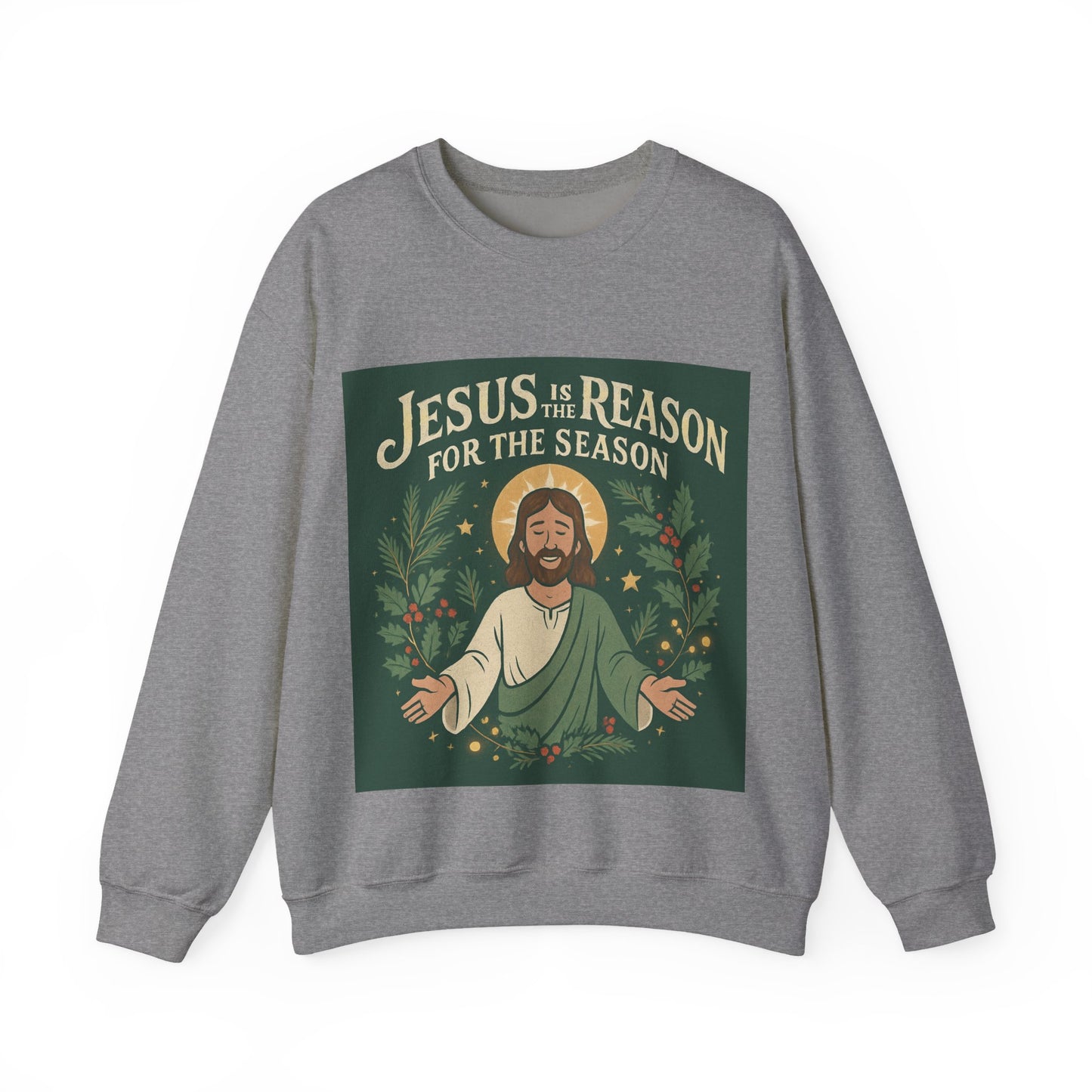 "Jesus is the Reason for the Season" - Crewneck Sweatshirt, Christmas Sweatshirt, Unisex Christmas Gift,