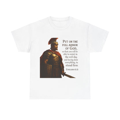 Ephesians 6:13 "Put on the full armor of God" Christian Print Tee