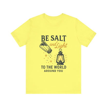 "Be Salt and Light to the World" - Unisex Jersey Short Sleeve Tee