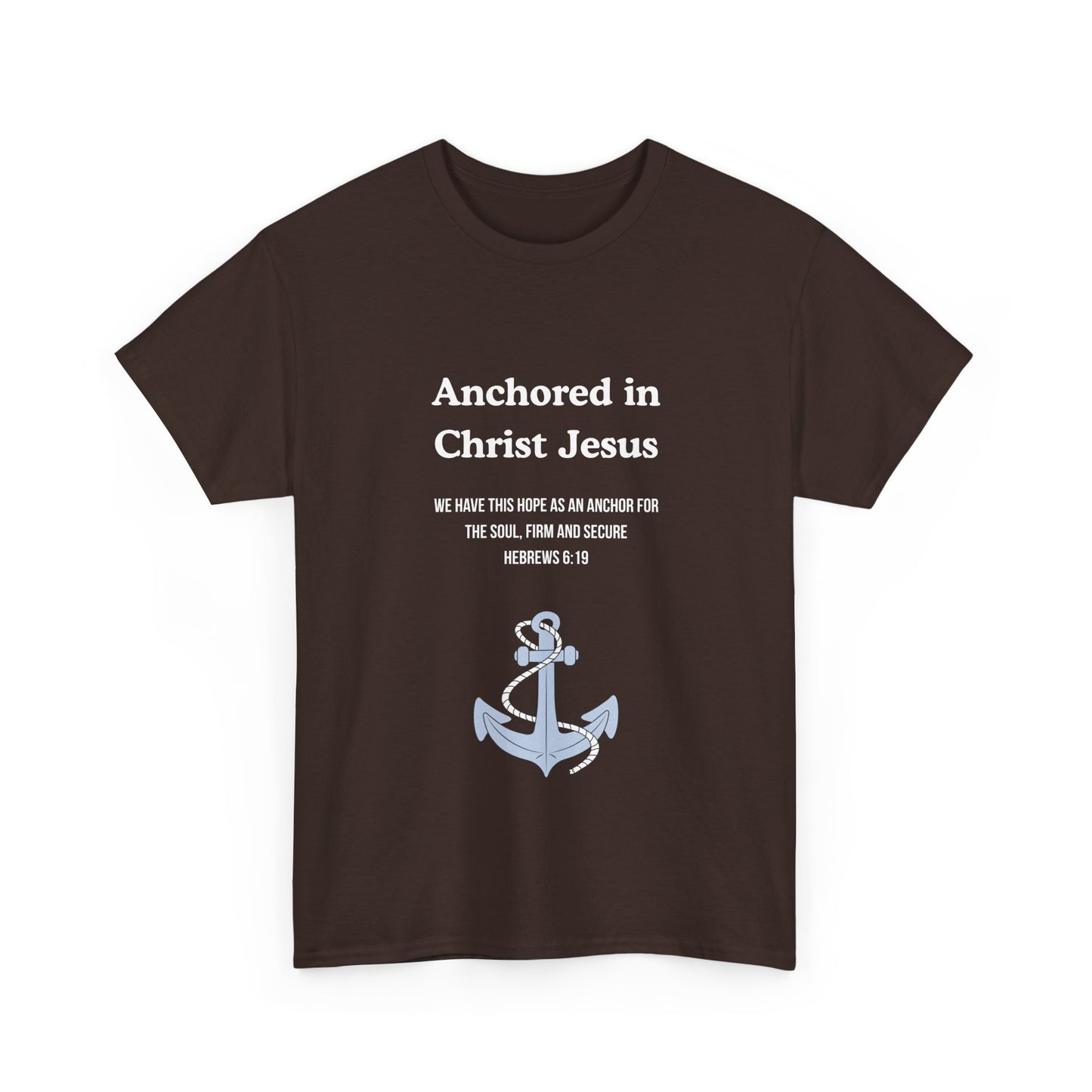 "Anchored in Christ Jesus" - Faith-Inspired Unisex Tee, Christian Apparel, Gift, Inspirational Shirt, Everyday Wear