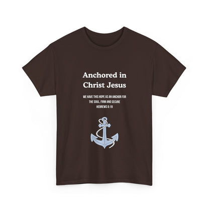 "Anchored in Christ Jesus" - Faith-Inspired Unisex Tee, Christian Apparel, Gift, Inspirational Shirt, Everyday Wear