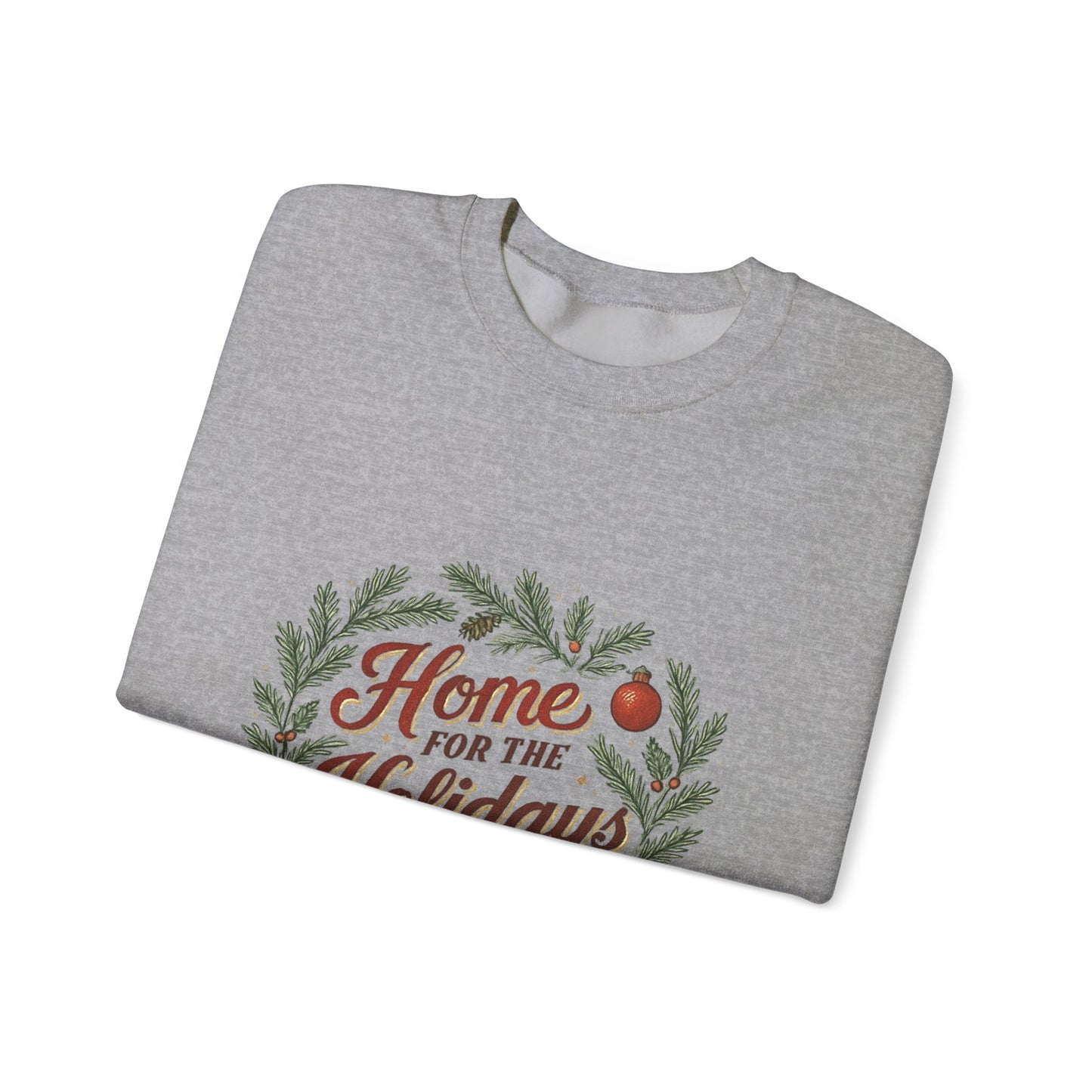 Christmas Sweatshirt Home for the Holidays