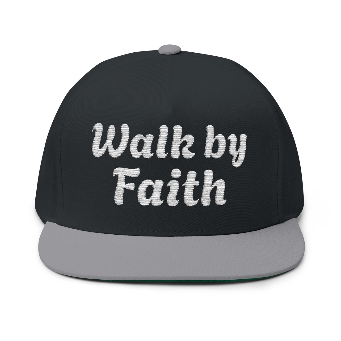 "Walk by Faith" - Flat Bill Cap (Embroidery)