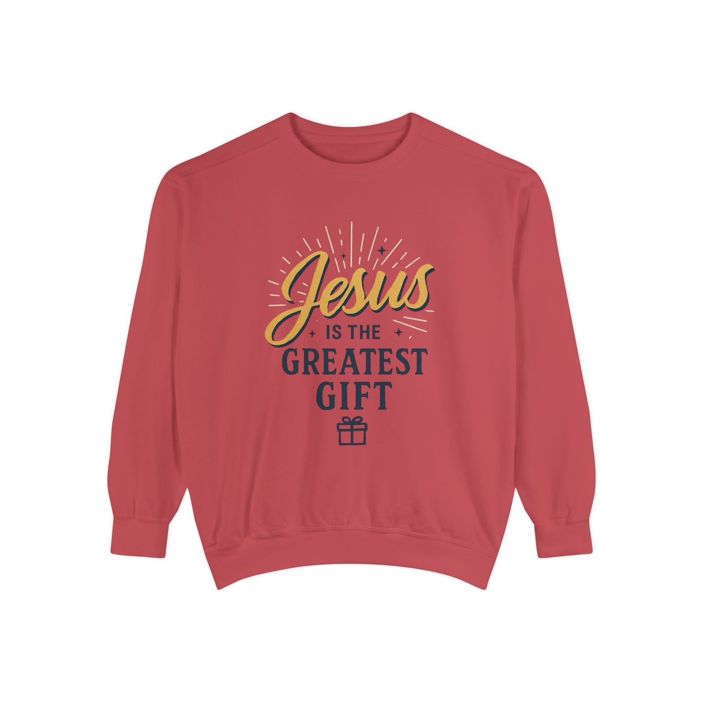 "Jesus is the Greatest Gift" - Unisex Garment-Dyed Sweatshirt