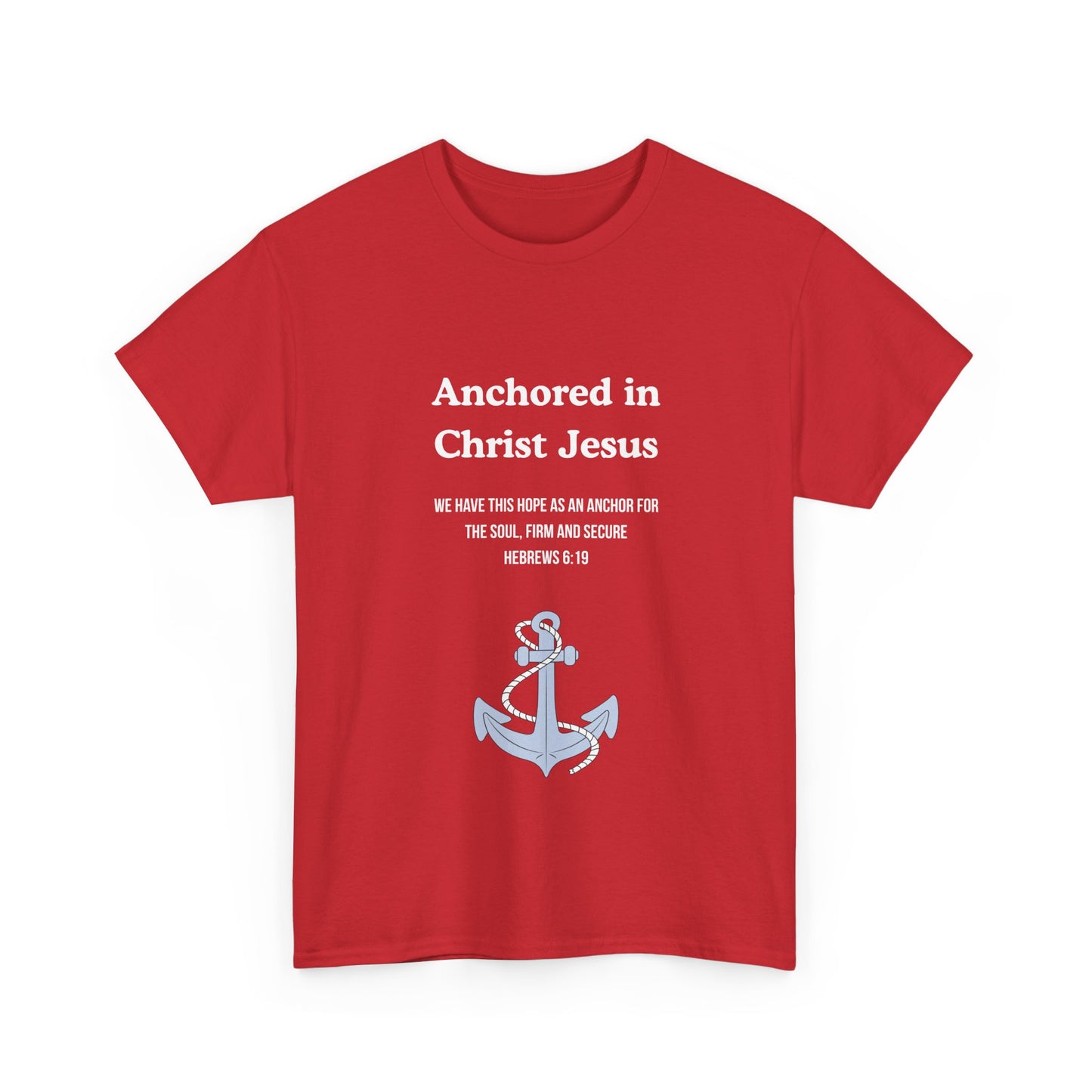 "Anchored in Christ Jesus" - Faith-Inspired Unisex Tee, Christian Apparel, Gift, Inspirational Shirt, Everyday Wear