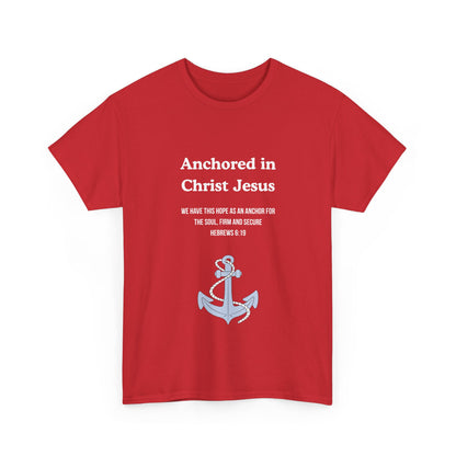 "Anchored in Christ Jesus" - Faith-Inspired Unisex Tee, Christian Apparel, Gift, Inspirational Shirt, Everyday Wear
