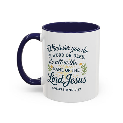 Colossians 3:17 Inspirational Coffee Mug