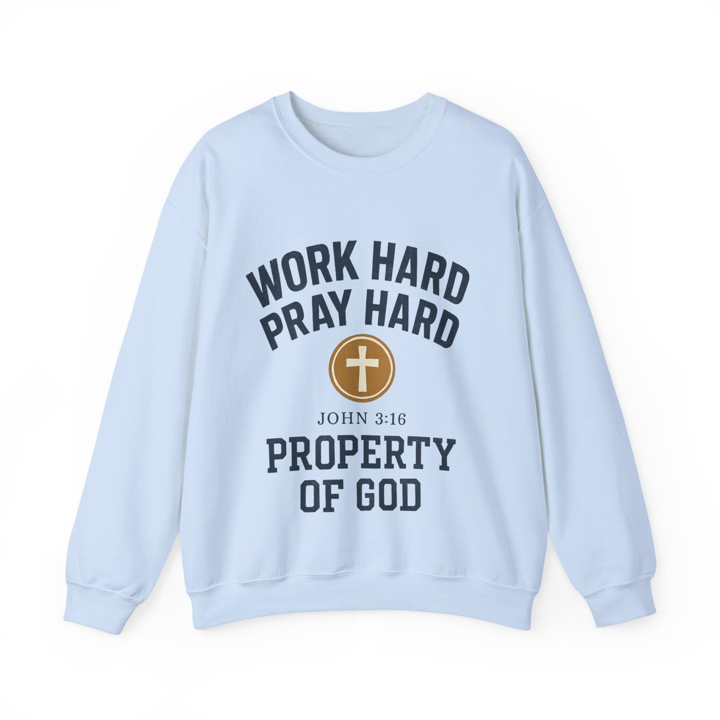 Work Hard Pray Hard Inspirational Crewneck Sweatshirt