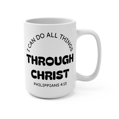 "I can do all things through Christ" - Inspirational Christian Mug, 15oz Ceramic Coffee Cup, Motivational Gift, Faith-Based Drinkware, Bible Verse Mug, Encouragement for Daily Use
