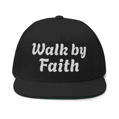 "Walk by Faith" - Flat Bill Cap (Embroidery)