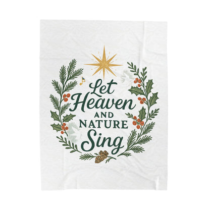Let Heaven and Nature Sing Velveteen Plush Blanket