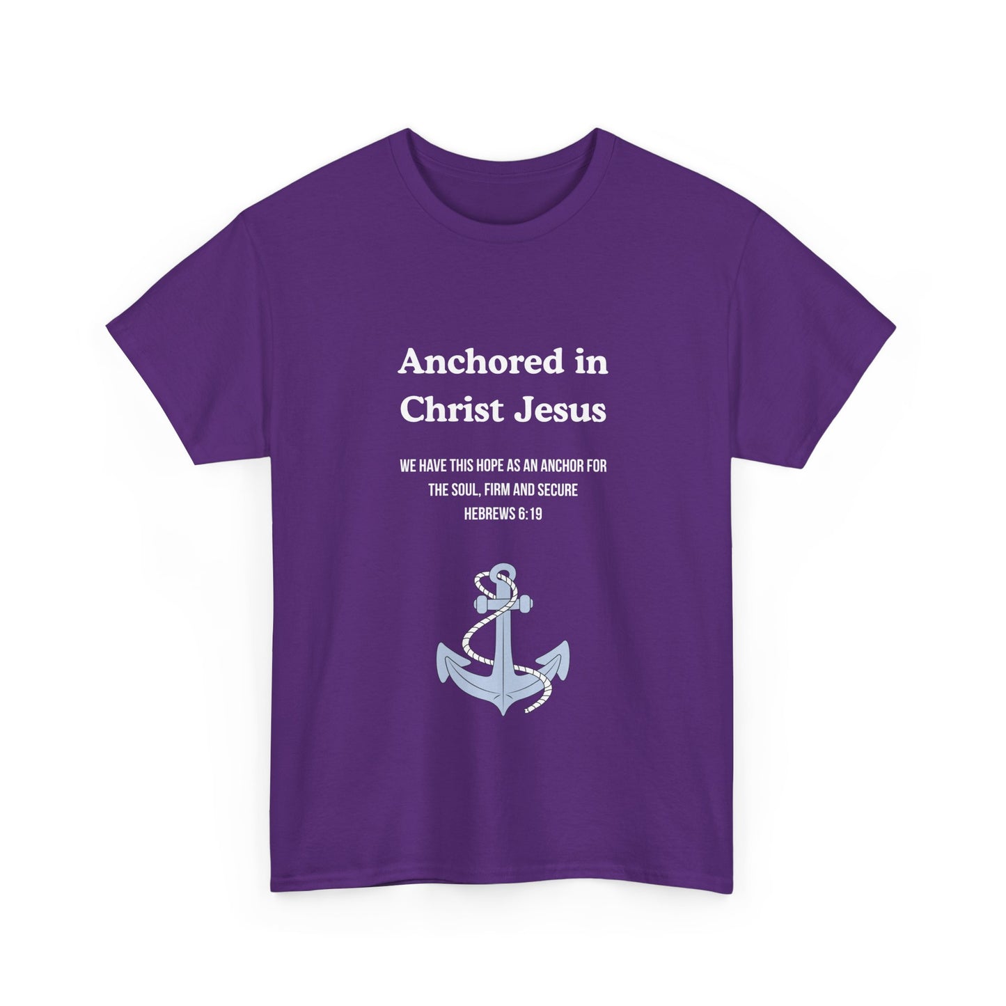 "Anchored in Christ Jesus" - Faith-Inspired Unisex Tee, Christian Apparel, Gift, Inspirational Shirt, Everyday Wear