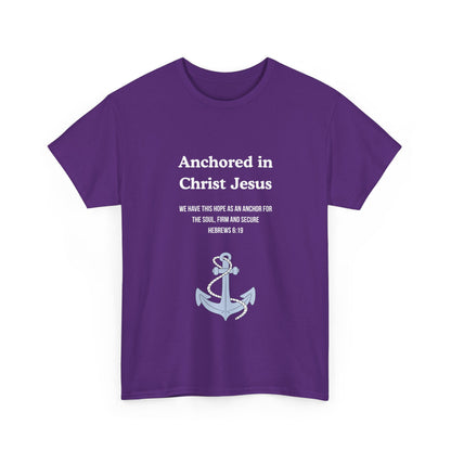"Anchored in Christ Jesus" - Faith-Inspired Unisex Tee, Christian Apparel, Gift, Inspirational Shirt, Everyday Wear