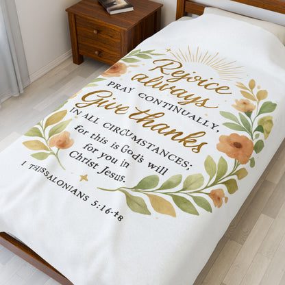 Rejoice Always, Pray Continuously, Give Thanks - Inspirational Velveteen Plush Blanket