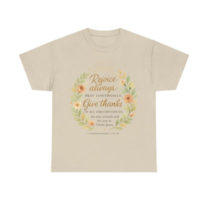 Rejoice Always, Pray Continuously, Give Thanks - Inspirational Faith Tee