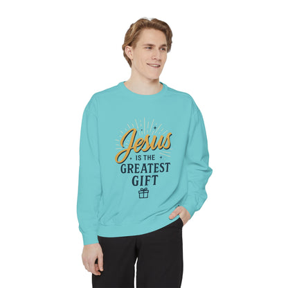 "Jesus is the Greatest Gift" - Unisex Garment-Dyed Sweatshirt