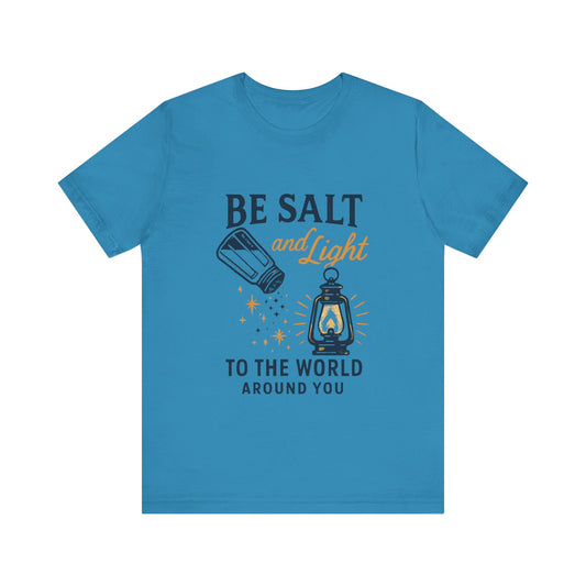 "Be Salt and Light to the World" - Unisex Jersey Short Sleeve Tee