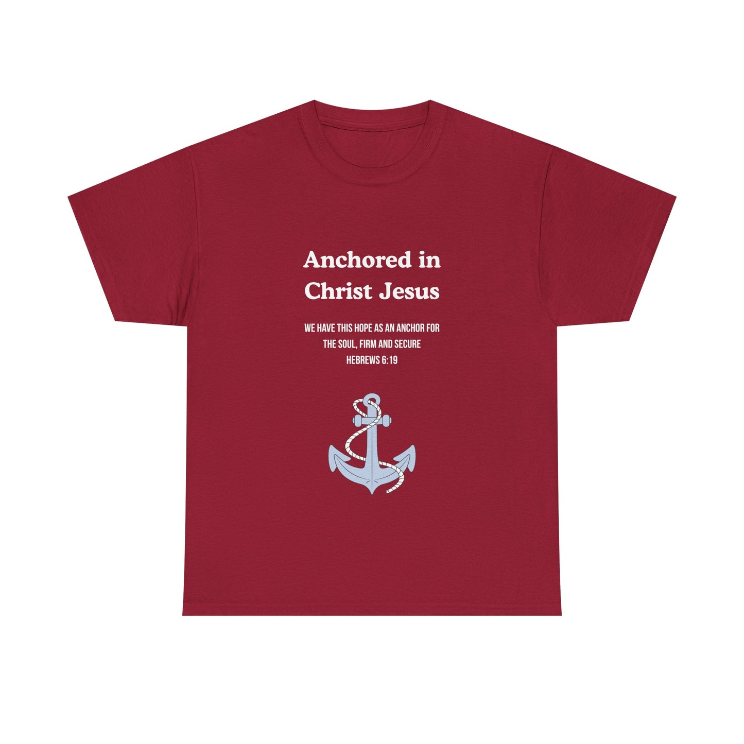 "Anchored in Christ Jesus" - Faith-Inspired Unisex Tee, Christian Apparel, Gift, Inspirational Shirt, Everyday Wear