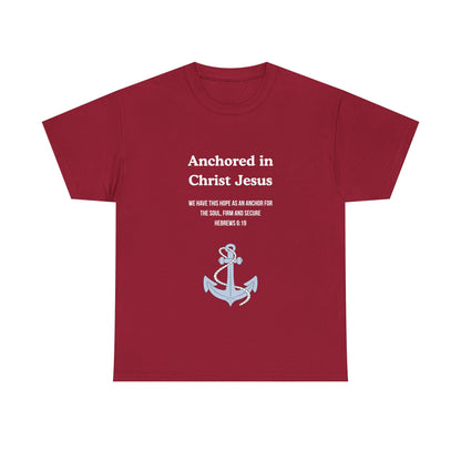 "Anchored in Christ Jesus" - Faith-Inspired Unisex Tee, Christian Apparel, Gift, Inspirational Shirt, Everyday Wear