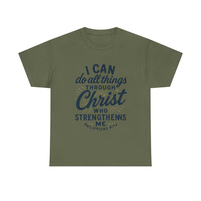 "I Can Do All Things Through Christ" - Inspirational Tee