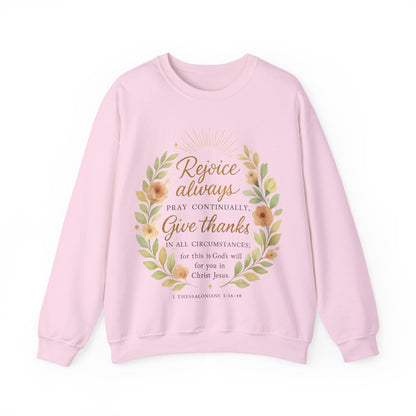 Rejoice Always, Pray Continuously, Give Thanks - Inspirational Crewneck Sweatshirt