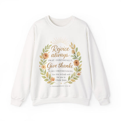 Rejoice Always, Pray Continuously, Give Thanks - Inspirational Crewneck Sweatshirt