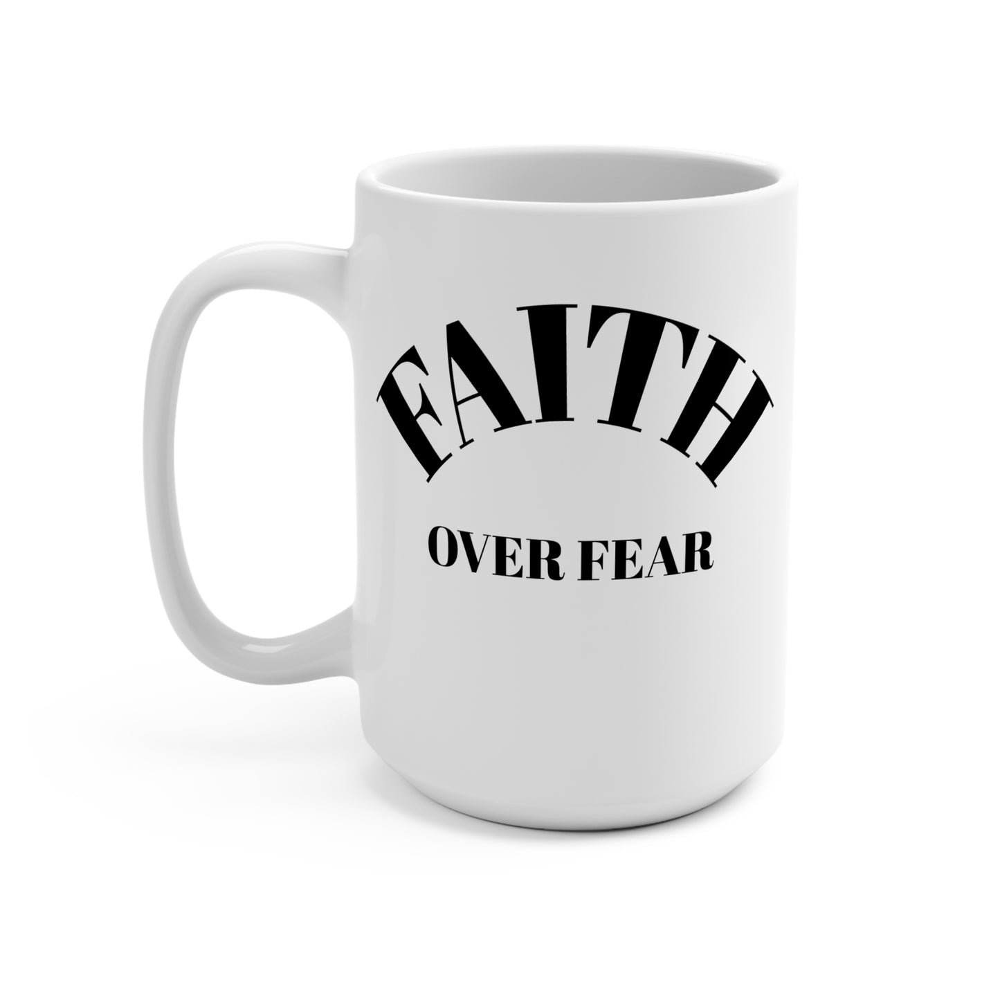 "Faith over Fear" Inspirational Mug