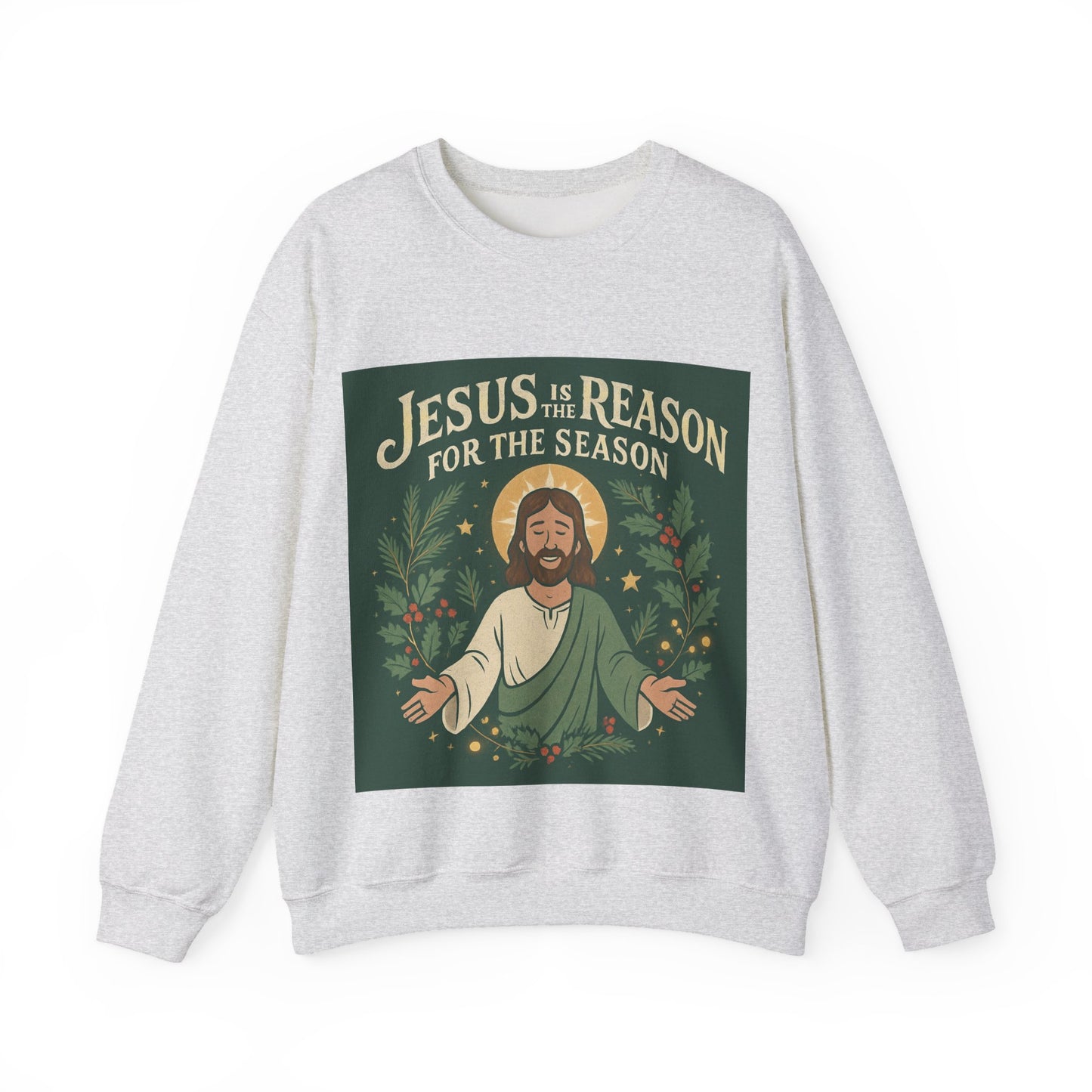 "Jesus is the Reason for the Season" - Crewneck Sweatshirt, Christmas Sweatshirt, Unisex Christmas Gift,
