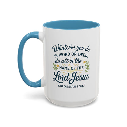 Colossians 3:17 Inspirational Coffee Mug