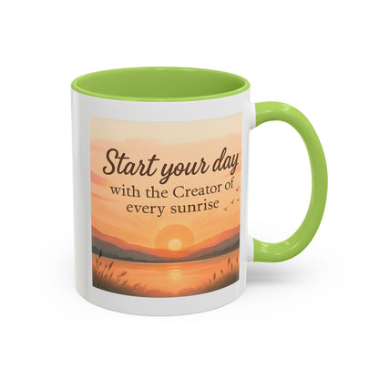 "Start Your Day with the Creator of Every Sunrise" Coffee Cup - Mug