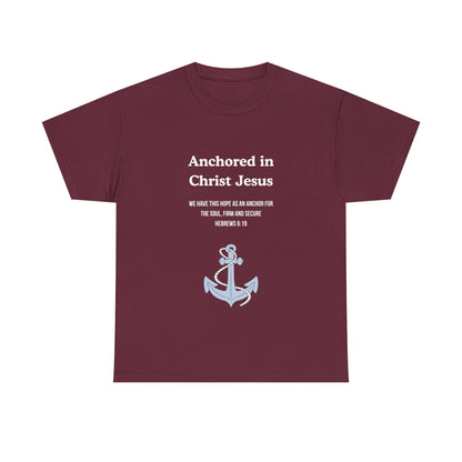 "Anchored in Christ Jesus" - Faith-Inspired Unisex Tee, Christian Apparel, Gift, Inspirational Shirt, Everyday Wear
